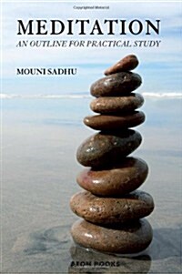 Meditation : An Outline for Practical Study (Paperback)