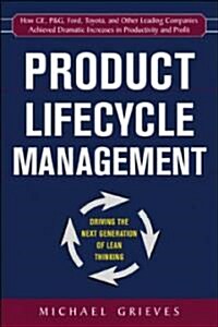 Product Lifecycle Management: Driving the Next Generation of Lean Thinking: Driving the Next Generation of Lean Thinking (Hardcover)