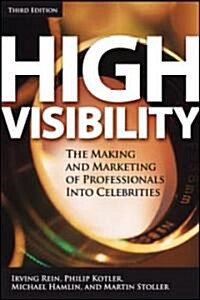High Visibility, Third Edition: Transforming Your Personal and Professional Brand (Hardcover, 3)