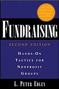 Fundraising: Hands-On Tactics for Nonprofit Groups: Hands-On Tactics for Nonprofit Groups (Paperback, 2)