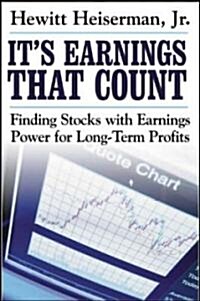 Its Earnings That Count: Finding Stocks with Earnings Power for Long-Term Profits (Paperback)
