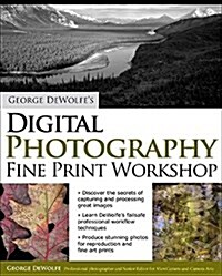 George Dewolfes Digital Photography Fine Print Workshop (Paperback)