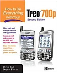 How to Do Everything With Your Treo 700p (Paperback, 6th)