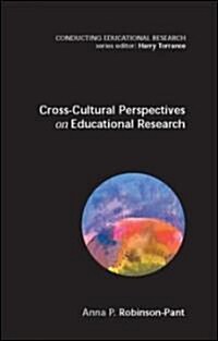 Cross Cultural Perspectives on Educational Research (Paperback)