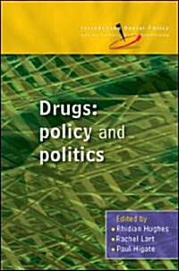 Drugs: Policy and Politics (Paperback)
