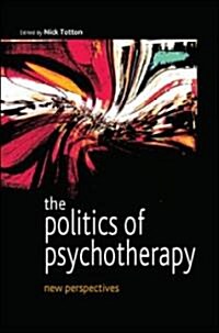 The Politics of Psychotherapy: New Perspectives (Paperback)
