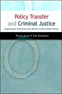 Policy Transfer and Criminal Justice (Paperback)