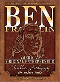 Ben Franklin Americas Original Entrepreneur (Hardcover)