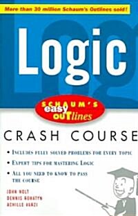 Schaums Easy Outline Logic: Based on Schaums Outline of Theory and Problems of Logic (Paperback)