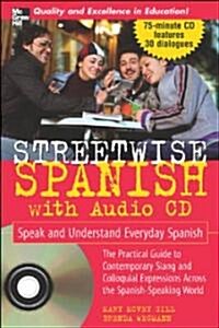 Streetwise Spanish (Book + 1cd): Speak and Understand Colloquial Spanish [With CD] (Paperback, 2)