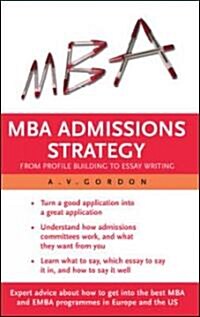 [중고] The MBA Admissions Strategy : From Profile Building to Essay Writing (Paperback)