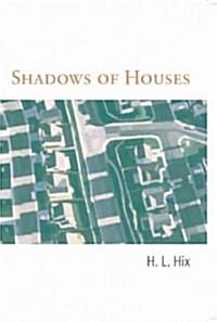 Shadows of Houses (Paperback)