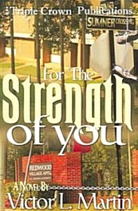 For the Strength of You (Paperback)