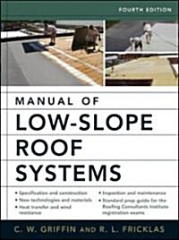 Manual of Low-Slope Roof Systems: Fourth Edition (Hardcover, 4)