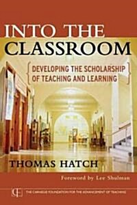 Into the Classroom: Developing the Scholarship of Teaching and Learning (Hardcover)