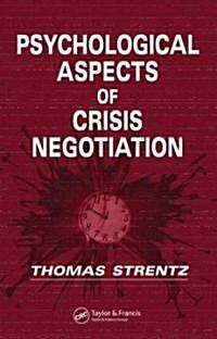 Psychological Aspects of Crisis Negotiation (Hardcover)