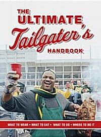 The Ultimate Tailgaters Handbook (Paperback)