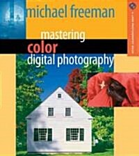 Mastering Color Digital Photography (Paperback)