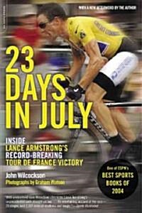 23 Days in July: Inside the Tour de France and Lance Armstrongs Record-Breaking Victory (Paperback)