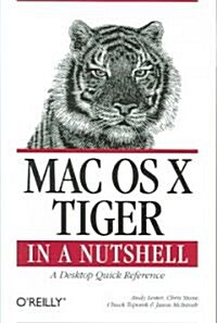 Mac OS X Tiger in a Nutshell: A Desktop Quick Reference (Paperback, 3)