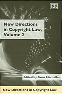 New Directions in Copyright Law, Volume 2 (Hardcover)