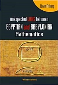Unexpected Links Between Egyptian and Babylonian Mathematics (Hardcover)