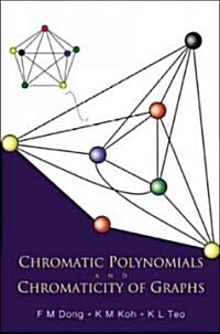 Chromatic Polynomials and Chromaticity of Graphs (Paperback)