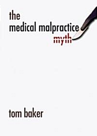 The Medical Malpractice Myth (Hardcover)