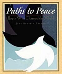 Paths to Peace: People Who Changed the World (Hardcover)