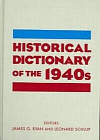 Historical Dictionary of the 1940s (Hardcover)