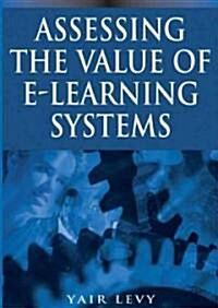 Assessing the Value of E-Learning Systems (Hardcover)