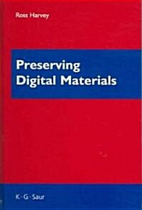 Preserving Digital Materials (Hardcover)