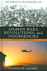 Historical Dictionary of Afghan Wars, Revolutions and Insurgencies (Hardcover, 2)