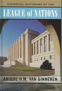 Historical Dictionary of the League of Nations (Hardcover)