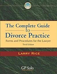The Complete Guide to Divorce Practice (Paperback, 3rd)