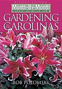 Month by Month Gardening in the Carolinas (Paperback, Revised)