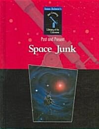 Space Junk (Library Binding)