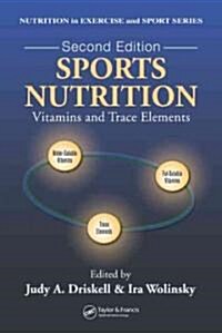 Sports Nutrition: Vitamins and Trace Elements, Second Edition (Hardcover, 2)