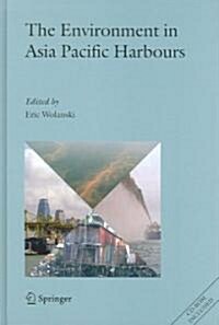 The Environment in Asia Pacific Harbours (Hardcover)