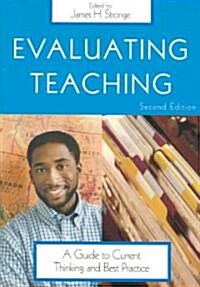 Evaluating Teaching: A Guide to Current Thinking and Best Practice (Paperback, 2)