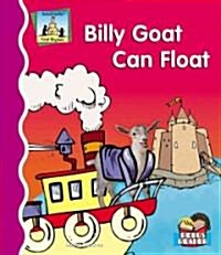 Billy Goat Can Float (Library Binding)