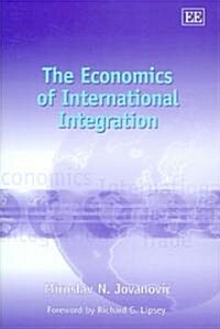 Economics of International Integration (Hardcover)