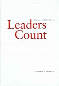 [중고] Leaders Count: The Story of the BNSF Railway (Hardcover)