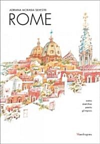 Rome: Notes, Sketches, Peeks, Glimpses (Hardcover)