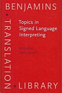 Topics in Signed Language Interpreting (Hardcover)