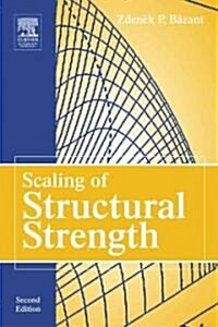 Scaling of Structural Strength (Paperback, 2nd)