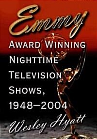 Emmy Award Winning Nighttime Television Shows, 1948-2004 (Paperback)