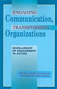 Engaging Communication, Transforming Organizations (Paperback)