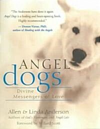 Angel Dogs: Divine Messengers of Love (Paperback)