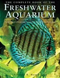 Complete Book of the Freshwater Aquarium (Hardcover)